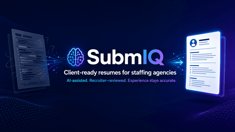 SubmIQ — client-ready resumes for staffing agencies